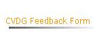 CVDG Feedback Form